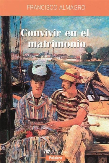 CONVIVIR EN EL MATRIMONIO. UNA CONQUISTA DIARIA FMC1