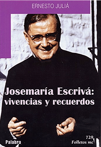 JOSEMARIA ESCRIVA: VIVENCIAS Y RECUERDOS FMC1