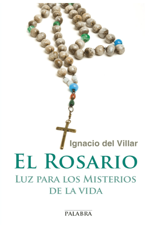 EL ROSARIO: LUZ PARA LOS MISTERIOS DE LA VIDA1