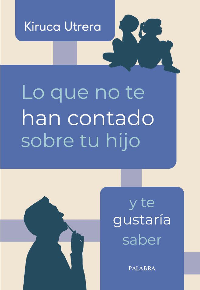 Lo que no te han contado sobre tu hijo y te gustaría saber1