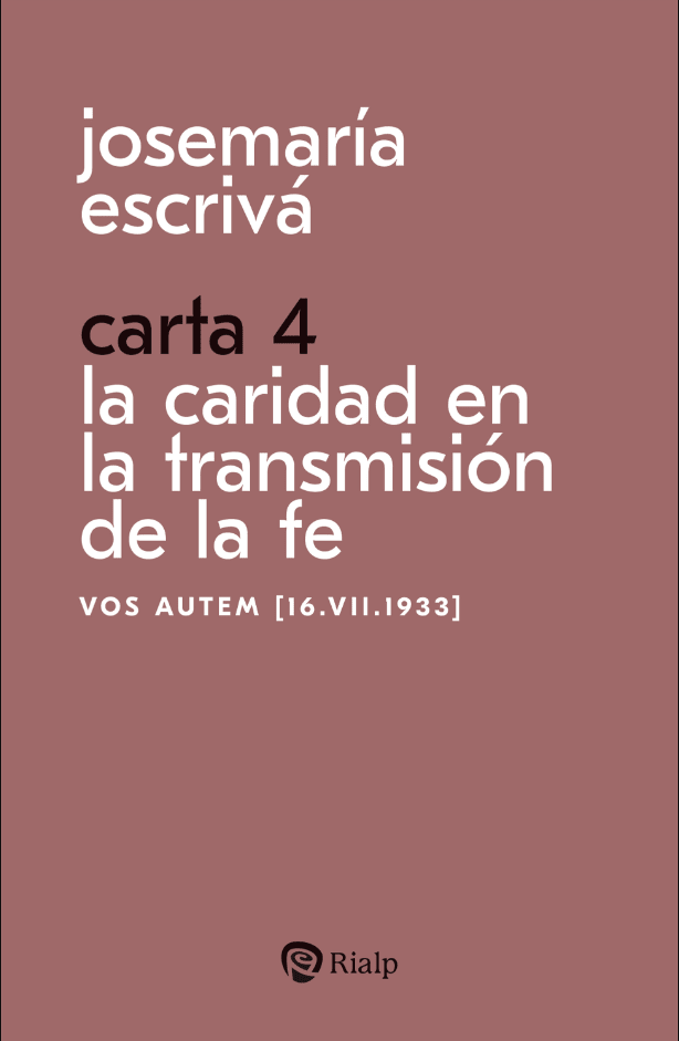 CARTA 4. LA CARIDAD EN LA TRANSMISIÓN DE LA FE1