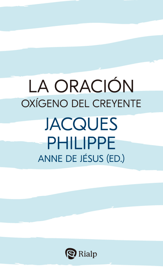 LA ORACIÓN, OXÍGENO DEL CREYENTE1