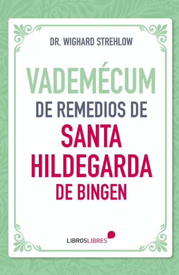 VADEMECUM DE REMEDIOS DE SANTA HILDEGARDA DE BINGEN1
