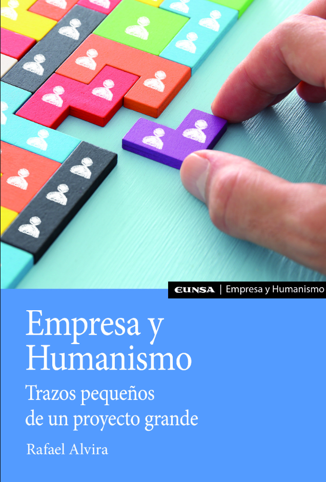 Empresa y Humanismo. Trazos pequeños de un proyecto grande1