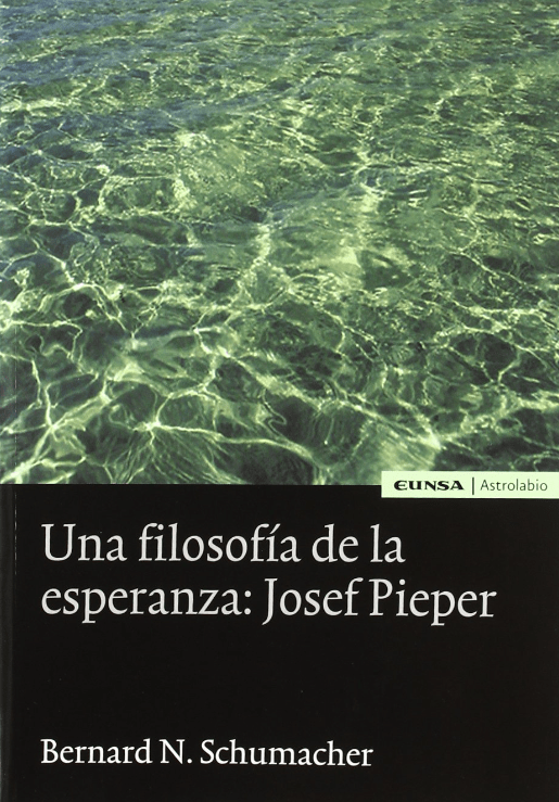 UNA FILOSOFIA DE LA ESPERANZA: JOSEF PIEPER. Astrolabio1