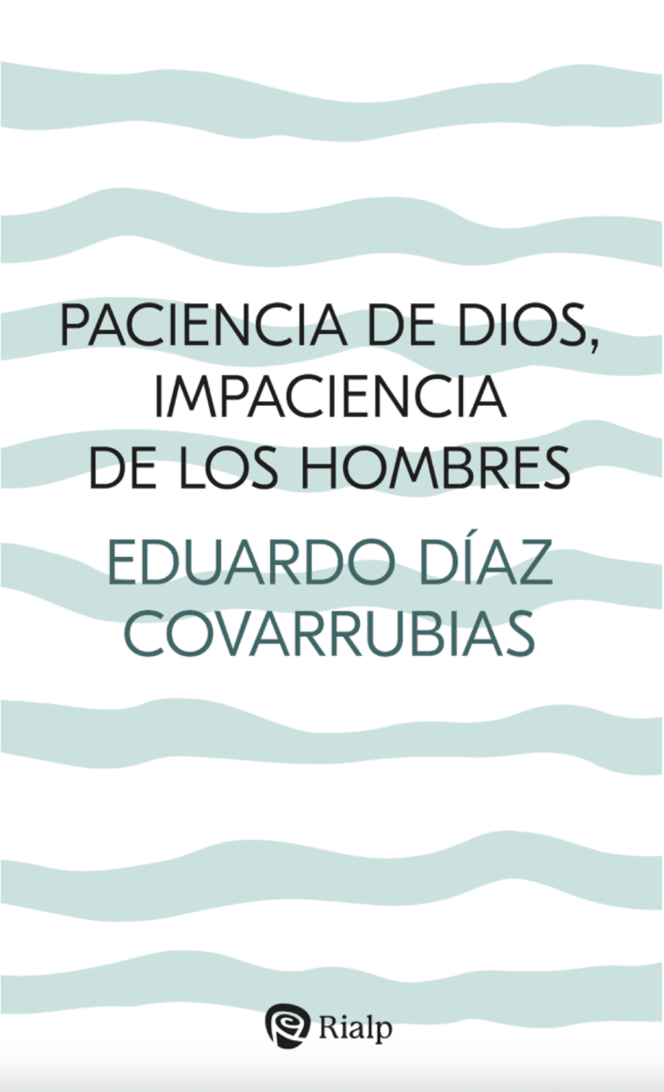 PACIENCIA DE DIOS, IMPACIENCIA DE LOS HOMBRES1