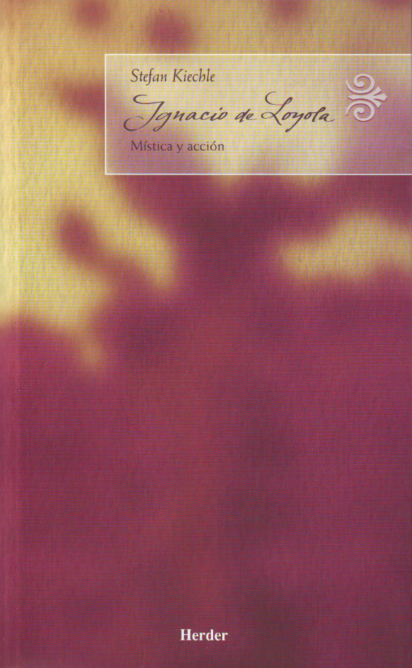 Ignacio de Loyola Mística y acción1