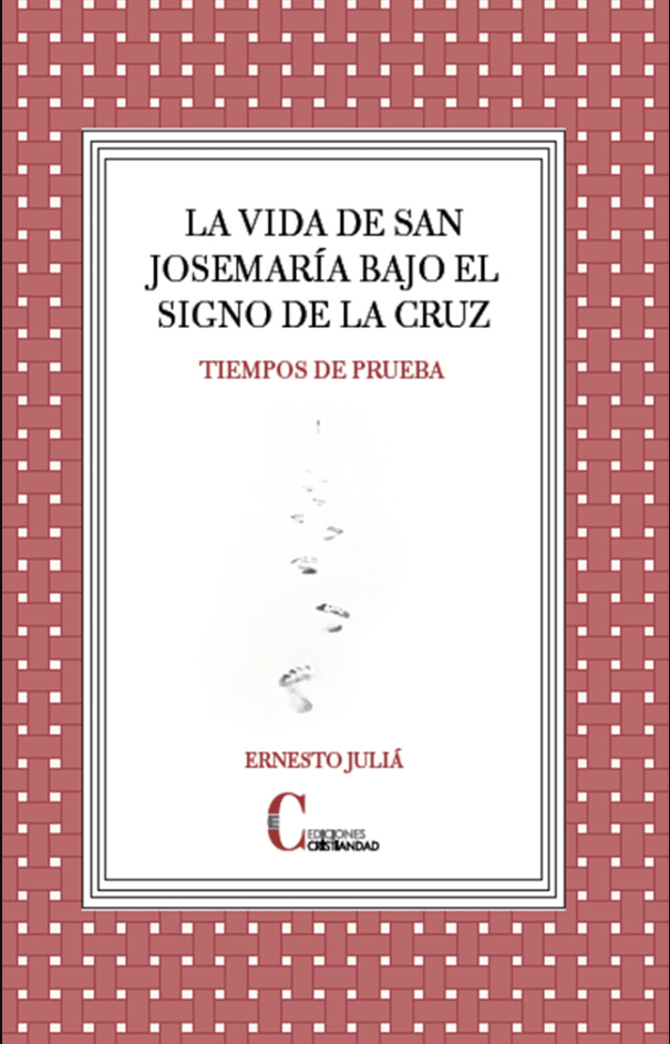 La vida de san Josemaría bajo el signo de la Cruz1