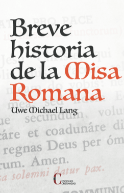 Breve historia de la Misa Romana1