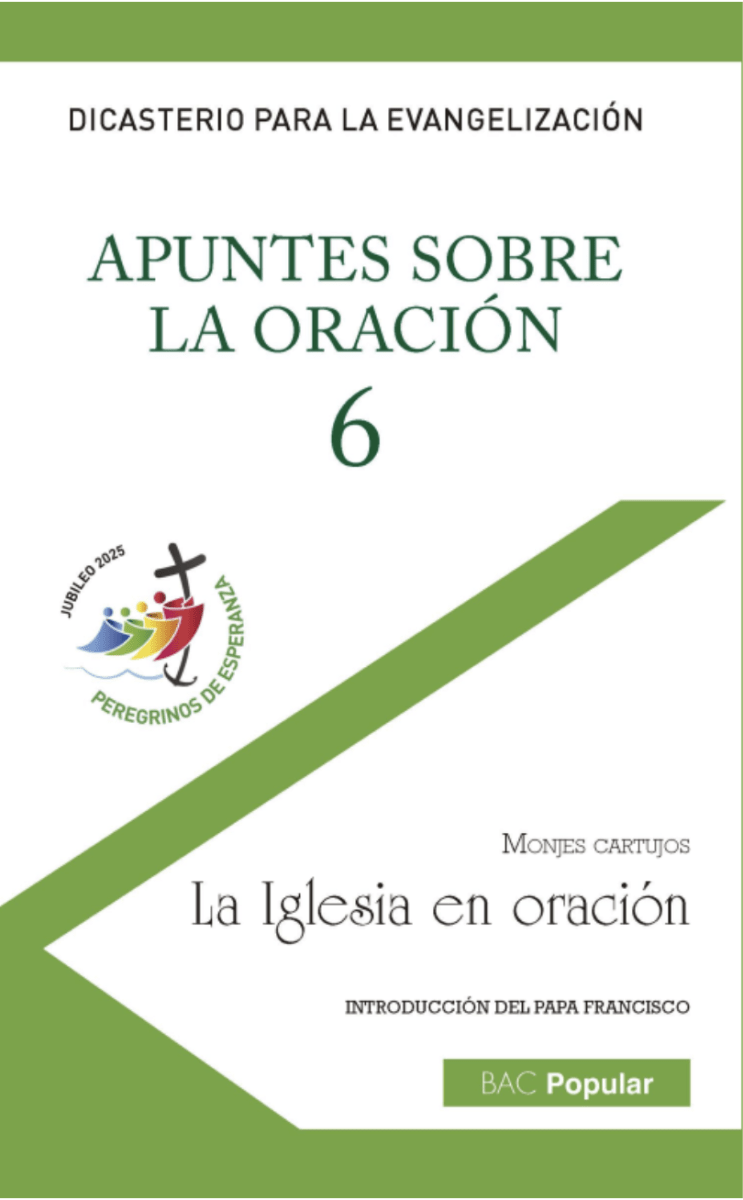 APUNTES SOBRE LA ORACIÓN, 6. LA IGLESIA EN ORACIÓN1