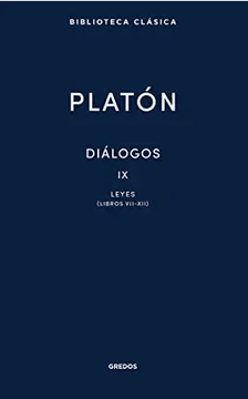 DIALOGOS IX. LEYES (LIBROS VII-XII)1