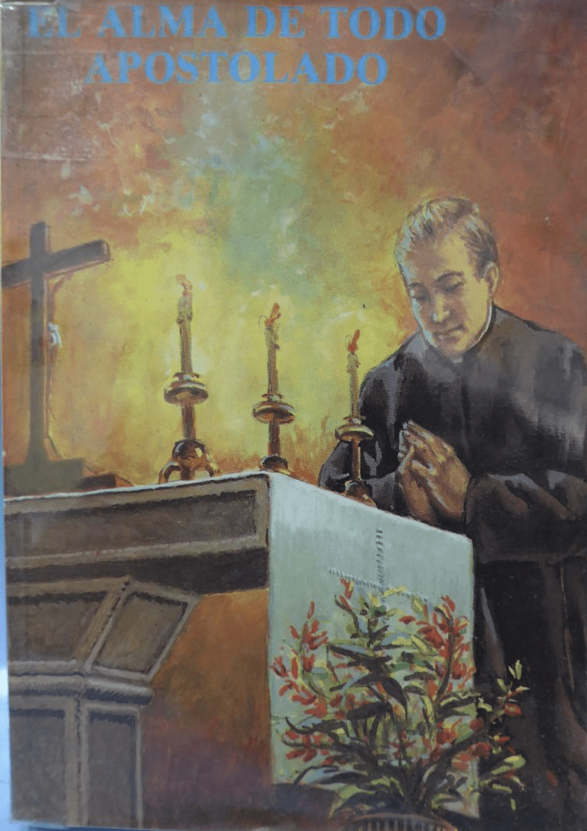 EL ALMA DE TODO APOSTOLADO1
