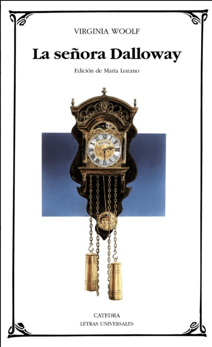 LA SEÑORA DALLOWAY, VIRGINIA WOOLF, Letras universales - Cátedra, CATEDRA1