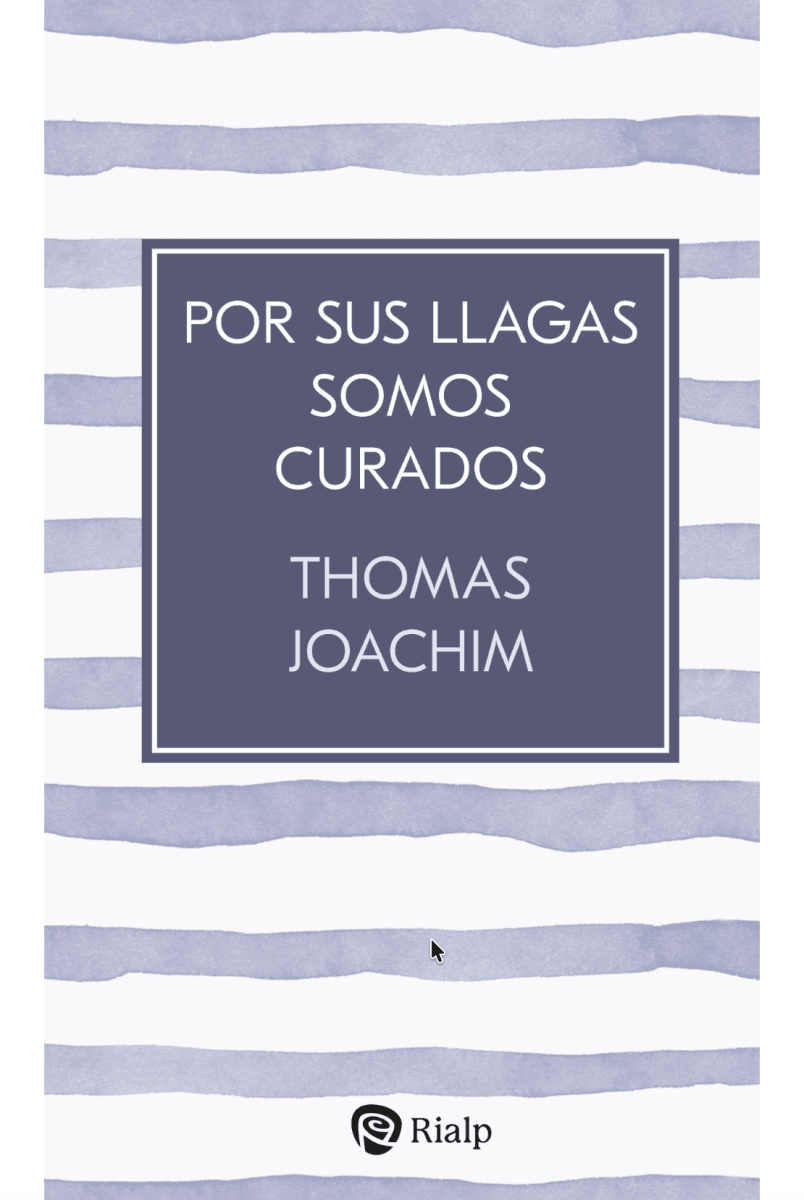 Por sus llagas somos curados1