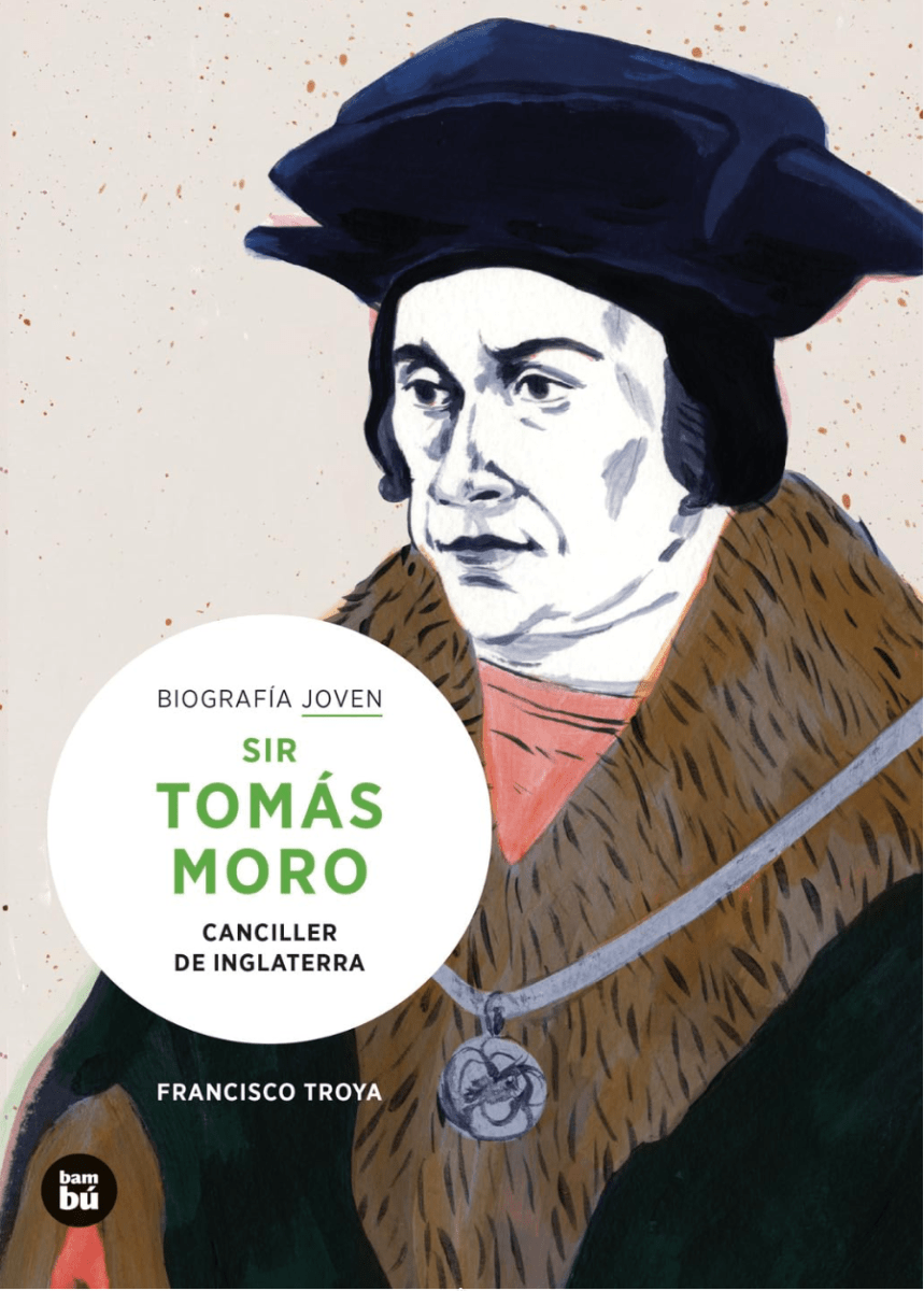 SIR TOMÁS MORO. CANCILLER DE INGLATERRA1