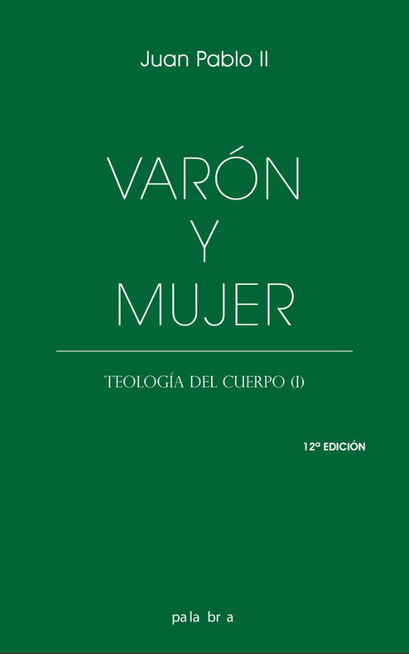 Varón y mujer - Teología del cuerpo (I) ED20251
