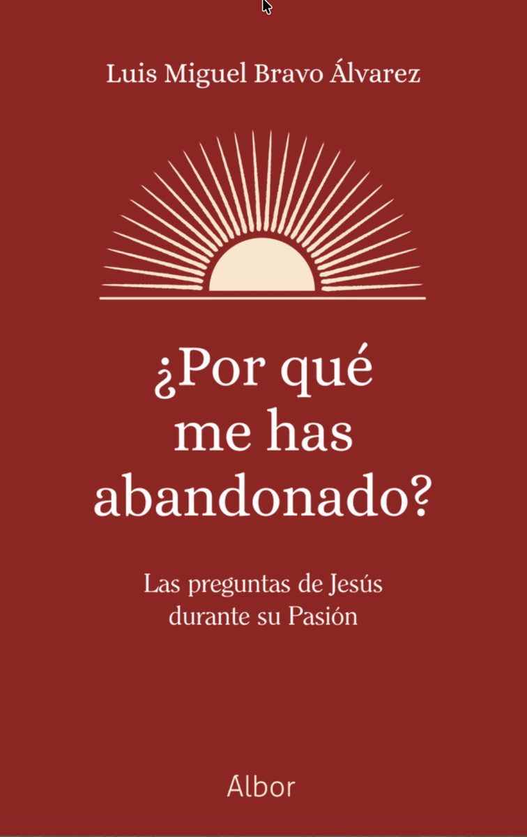 ¿Por qué me has abandonado?1