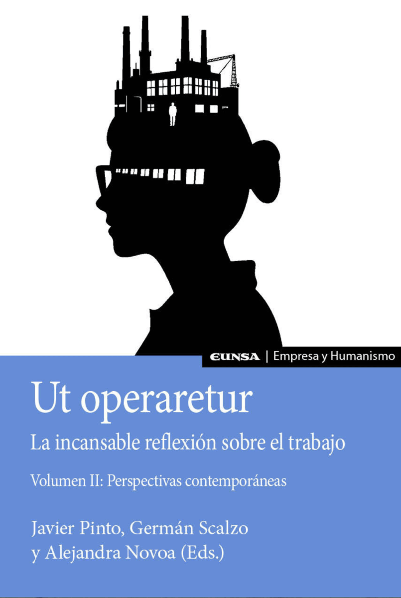 Ut Operaretur. La incansable reflexión sobre el trabajo (Vol. II)1