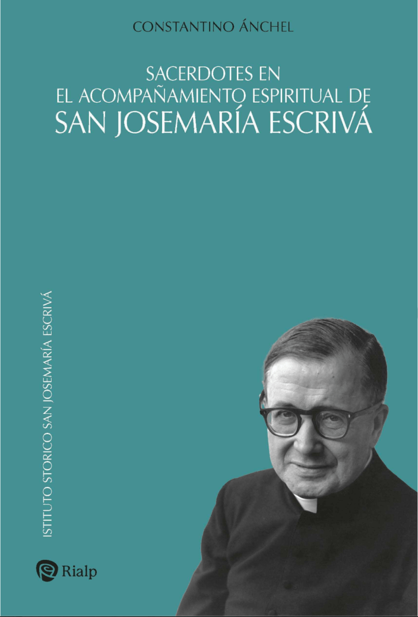 SACERDOTES EN EL ACOMPAÑAMIENTO ESPIRITUAL DE SAN JOSEMARÍA ESCRIVÁ1