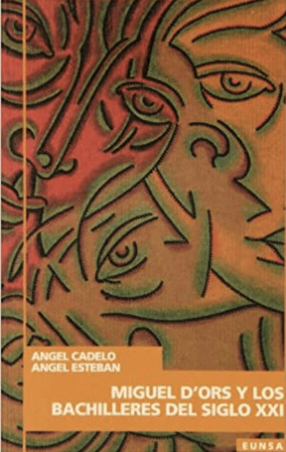 MIGUEL D'ORS Y LOS BACHILLERES DEL SIGLO XX11