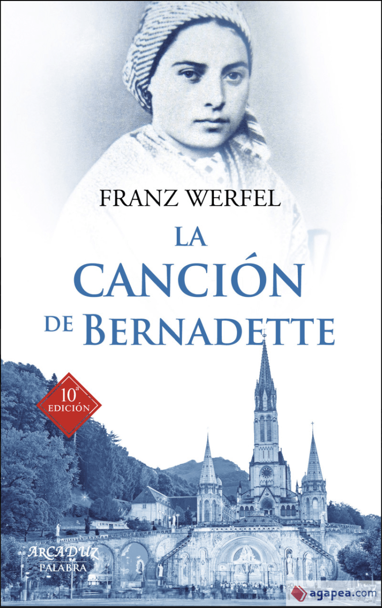 LA CANCION DE BERNADETTE. APARICIONES DE LA VIRGEN DE LOURDES - 10 ED 1 LA CANCION DE BERNADETTE. APARICIONES DE LA VIRGEN DE LOURDES - 10 ED 1