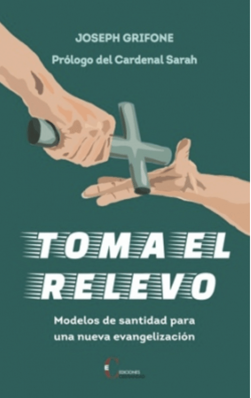 TOMA EL RELEVO. MODELOS DE SANTIDAD PARA UNA NUEVA EVANGELIZACION 1 TOMA EL RELEVO. MODELOS DE SANTIDAD PARA UNA NUEVA EVANGELIZACION 1