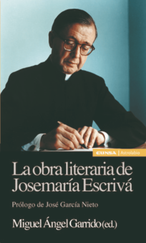 LA OBRA LITERARIA DE JOSEMARIA ESCRIVA. 1 LA OBRA LITERARIA DE JOSEMARIA ESCRIVA. 1