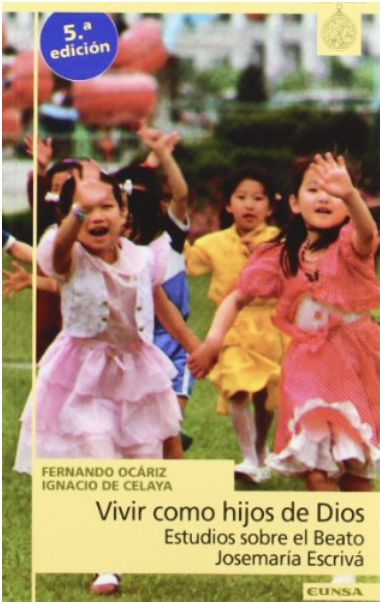 VIVIR COMO HIJOS DE DIOS. ESTUDIOS SOBRE EL BEATO JOSEMARIA ESCRIVA DE1