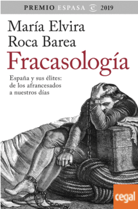 FRACASOLOGIA España y sus élites: de los afrancesados a nuestros días.1