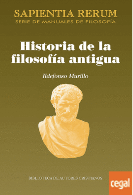 HISTORIA DE LA FILOSOFÍA ANTIGUA, BAC1