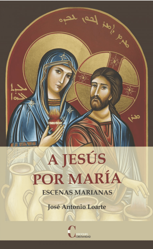 A Jesús por María. Escenas Marianas1