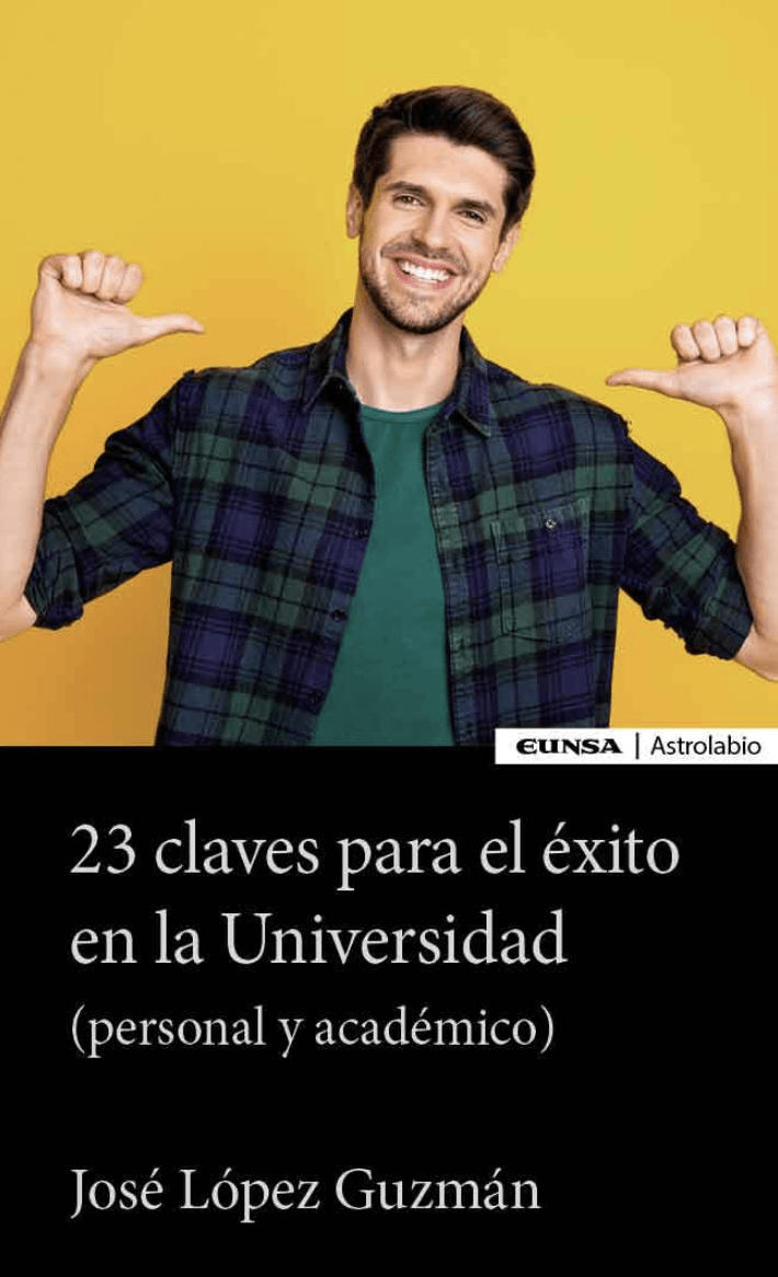 23 CLAVES PARA EL ÉXITO EN LA UNIVERSIDAD 1 23 CLAVES PARA EL ÉXITO EN LA UNIVERSIDAD 1