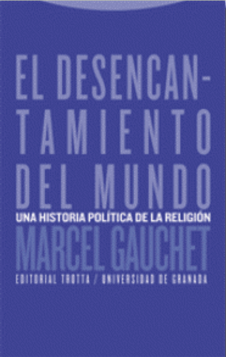 EL DESENCANTAMIENTO DEL MUNDO1