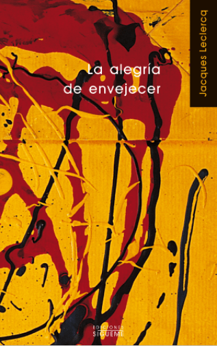 LA ALEGRÍA DE ENVEJECER1