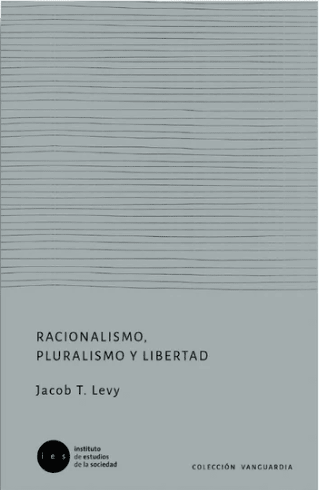 Racionalismo, pluralismo y libertad 1 Racionalismo, pluralismo y libertad 1