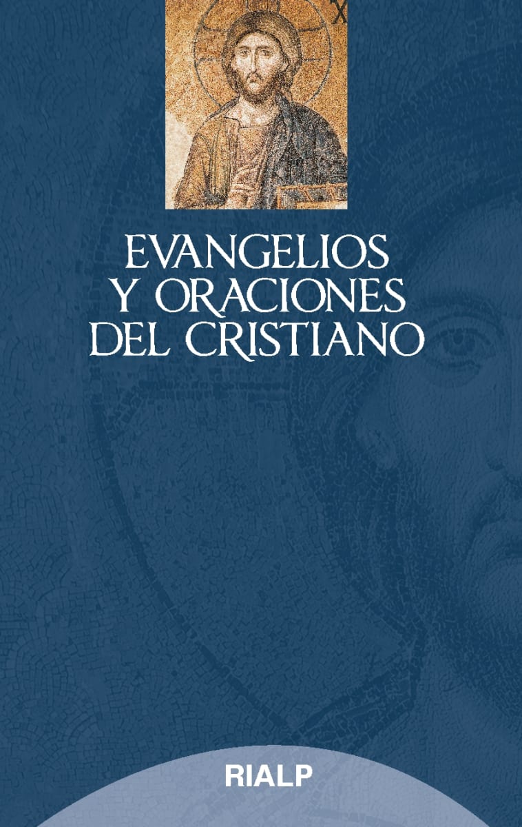 EVANGELIOS Y ORACIONES DEL CRISTIANO 1 EVANGELIOS Y ORACIONES DEL CRISTIANO 1