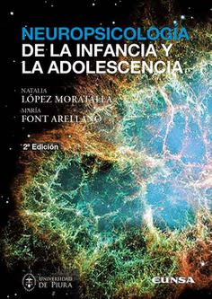 Neuropsicología de la infancia y la adolescencia1