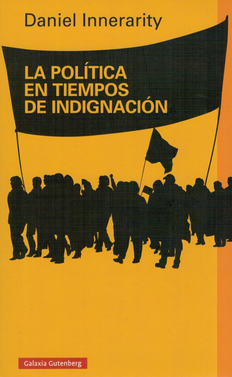 LA POLITICA EN TIEMPOS DE INDIGNACION1