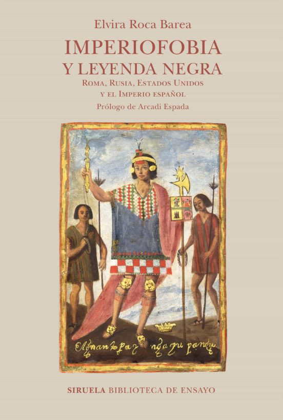 IMPERIOFOBIA Y LEYENDA NEGRA: ROMA, RUSIA, ESTADOS UNIDOS Y EL IMPERIO ESPAÑOL1