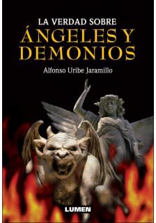 La verdad sobre los ángeles y demonios1