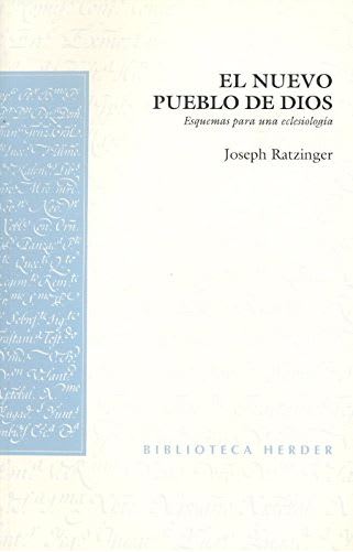 EL NUEVO PUEBLO DE DIOS ( ESQUEMAS PARA UNA ECLESIOLOGIA)1