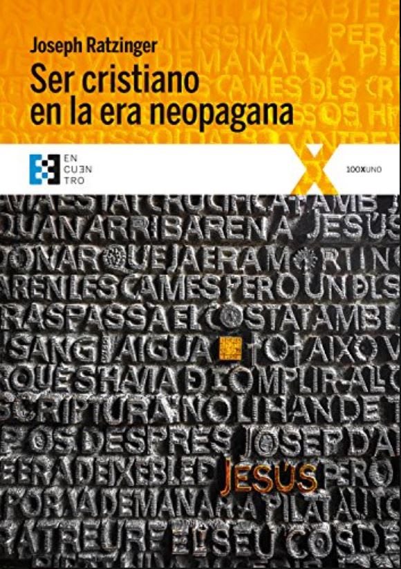 SER CRISTIANO EN LA ERA NEO PAGANA - 6 ED1