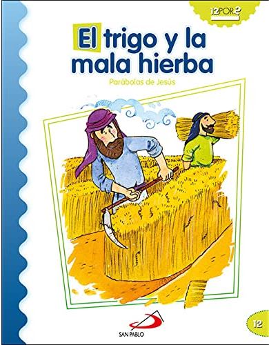 EL TRIGO Y LA MALA HIERBA1