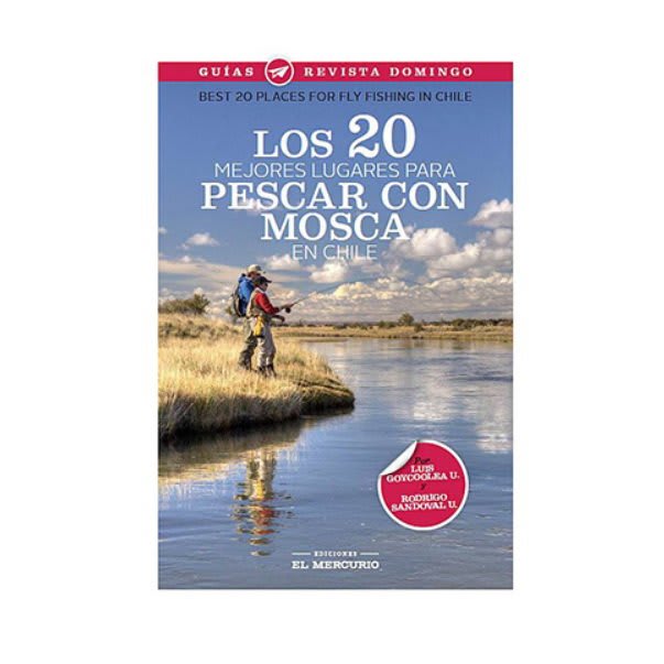 Los 20 mejores lugares para pescar con mosca en Chile