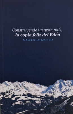 Construyendo un gran país, la copia feliz del Edén (Incluido despacho en Las Condes, Vitacura y Lo Barnechea)1