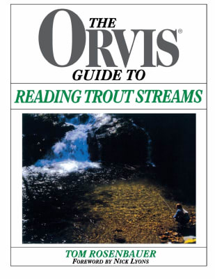 The Orvis Guide to Reading Trout Streams1