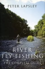 River Fly-Fishing, The Complete Guide, Peter Lapsley