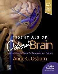 Essentials of Osborn's Brain, A Fundamental Guide for Residents and Fellows