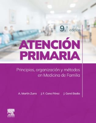 Martín Zurro Atención primaria. Principios organización y métodos en medicina de familia 9ª Ed