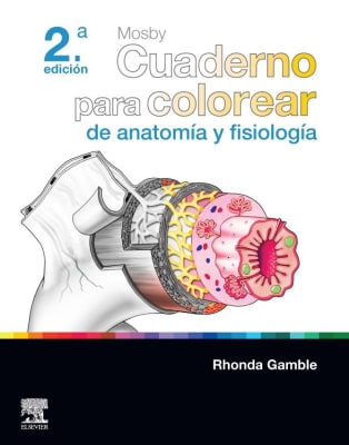 Mosby Gamble Mosby. Cuaderno Para Colorear De Anatomia Y Fisiologia 2Ed.1